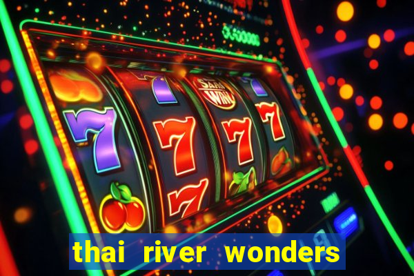 thai river wonders slot demo