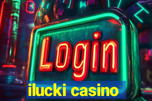 ilucki casino