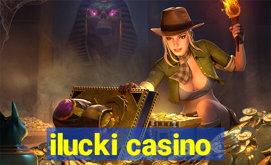 ilucki casino