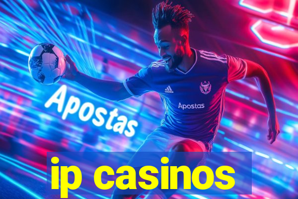 ip casinos