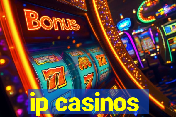 ip casinos