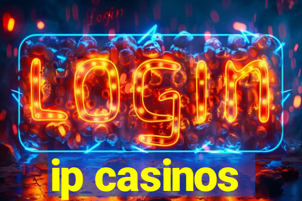 ip casinos