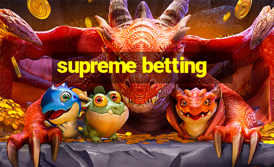 supreme betting