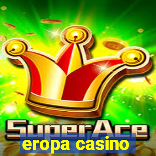 eropa casino