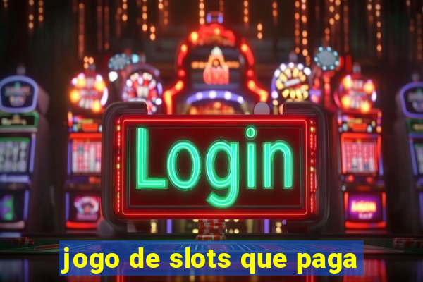 jogo de slots que paga