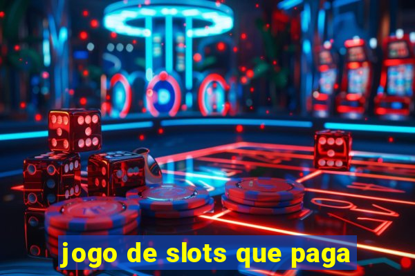 jogo de slots que paga