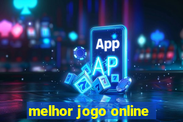 melhor jogo online