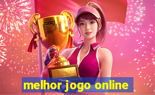 melhor jogo online