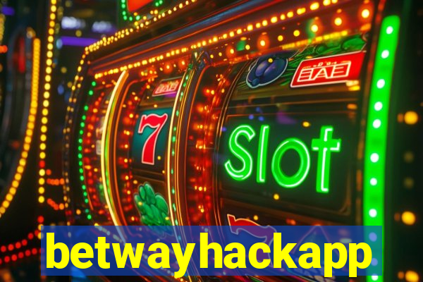 betwayhackapp