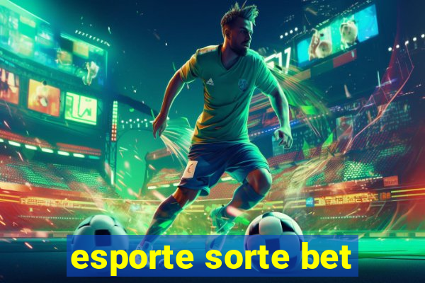 esporte sorte bet