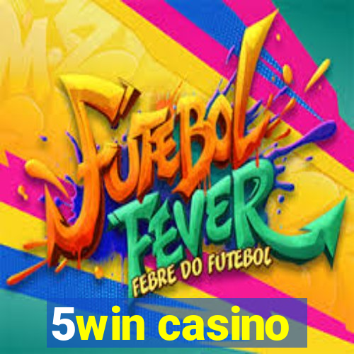 5win casino