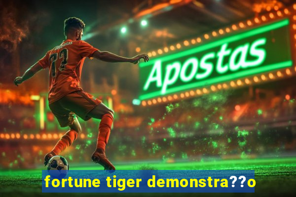 fortune tiger demonstra??o