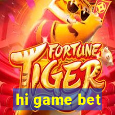 hi game bet