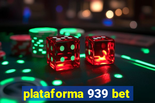 plataforma 939 bet