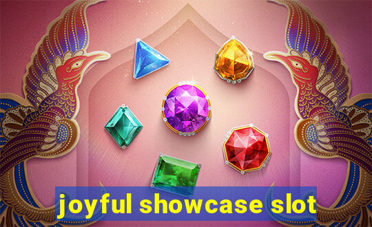 joyful showcase slot