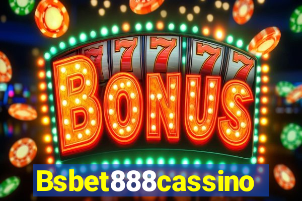 Bsbet888cassino