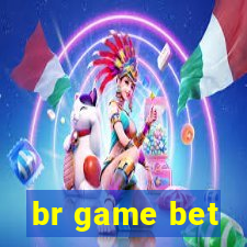 br game bet