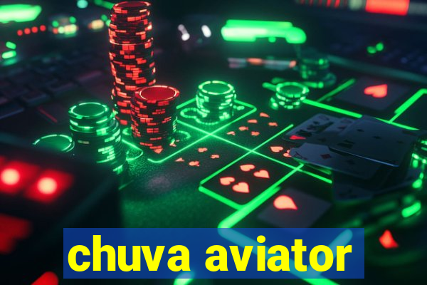 chuva aviator