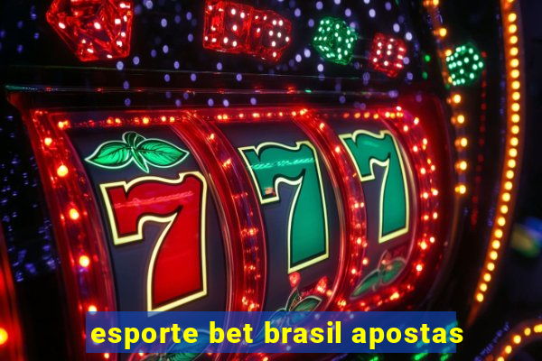 esporte bet brasil apostas