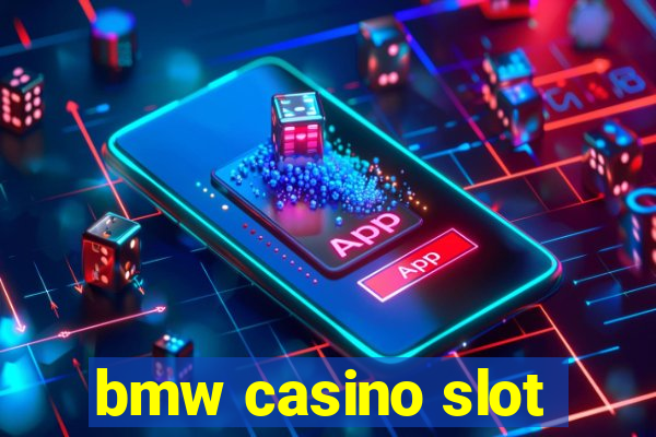 bmw casino slot