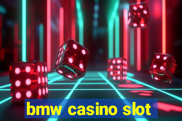 bmw casino slot