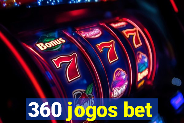 360 jogos bet