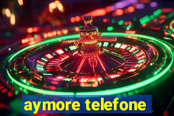 aymore telefone