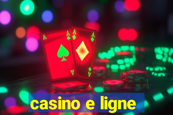 casino e ligne