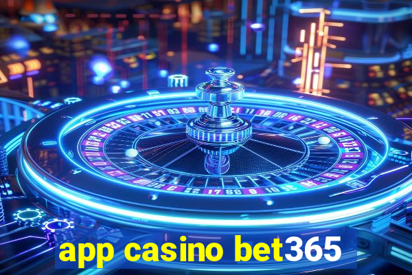 app casino bet365