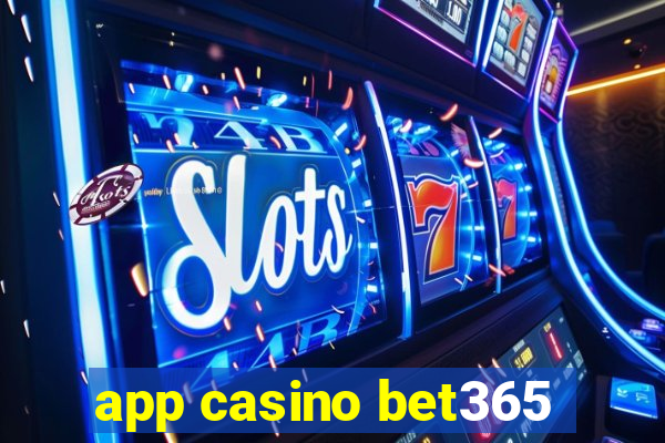 app casino bet365