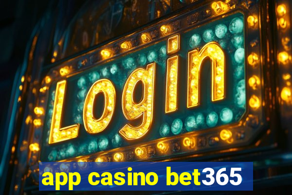 app casino bet365