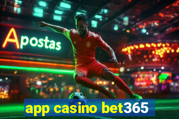 app casino bet365