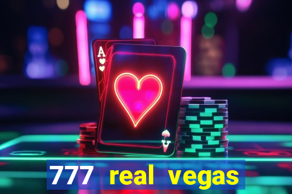 777 real vegas casino slots