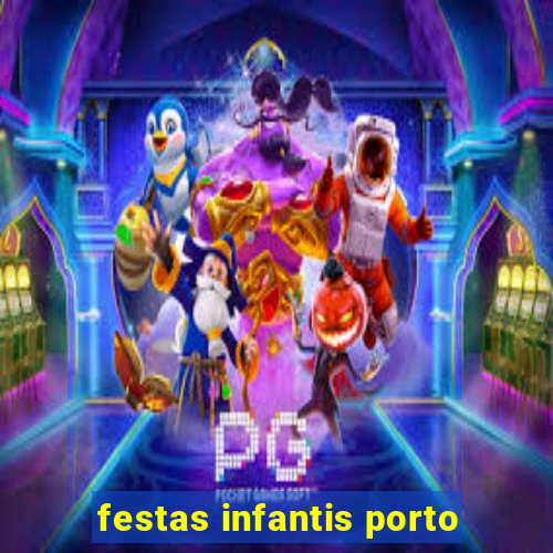 festas infantis porto