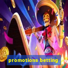 promotions betting