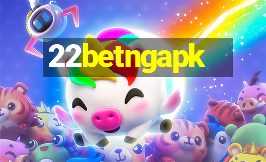 22betngapk