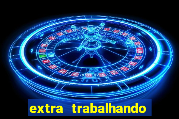 extra trabalhando em casa