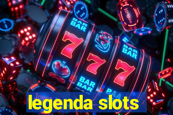 legenda slots