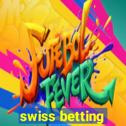 swiss betting