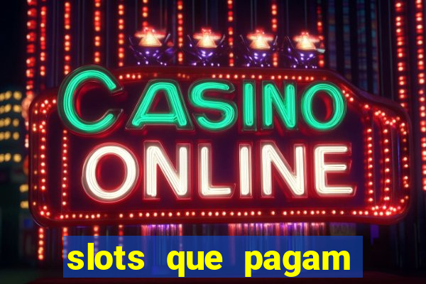 slots que pagam sem depósito