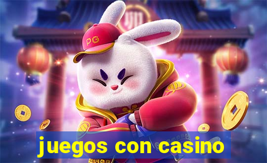 juegos con casino