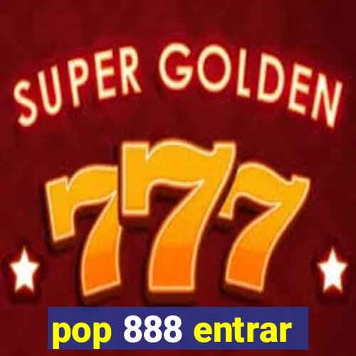 pop 888 entrar