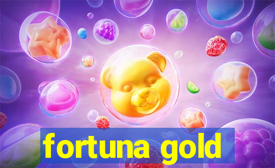 fortuna gold