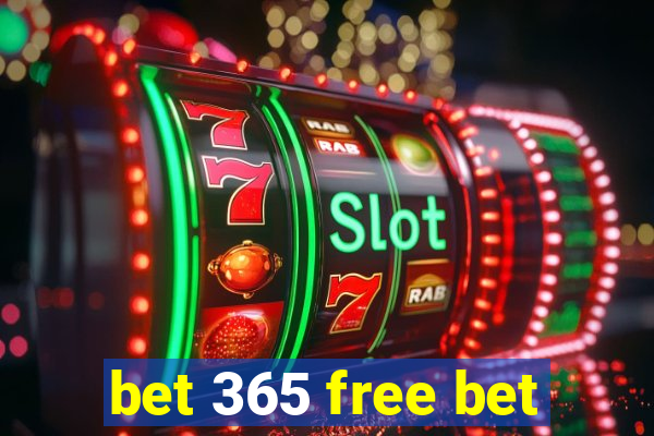 bet 365 free bet