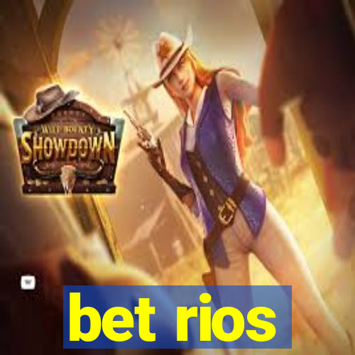 bet rios