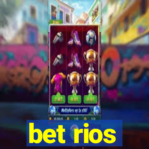 bet rios