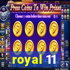 royal 11