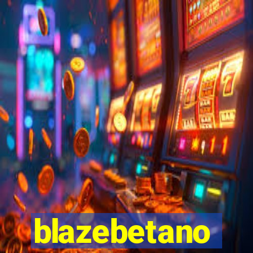 blazebetano