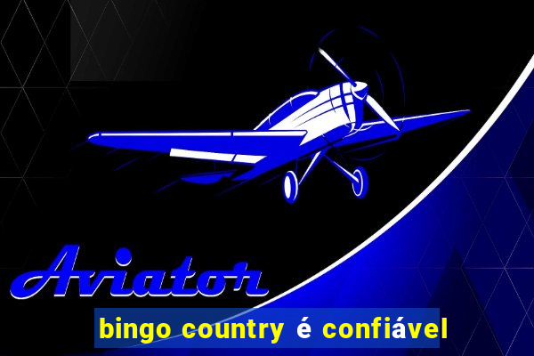 bingo country é confiável