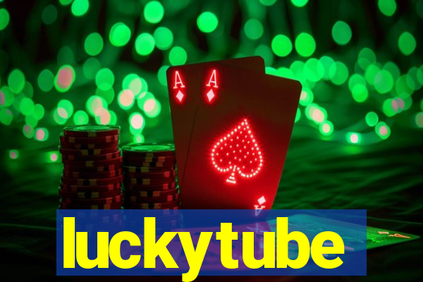 luckytube